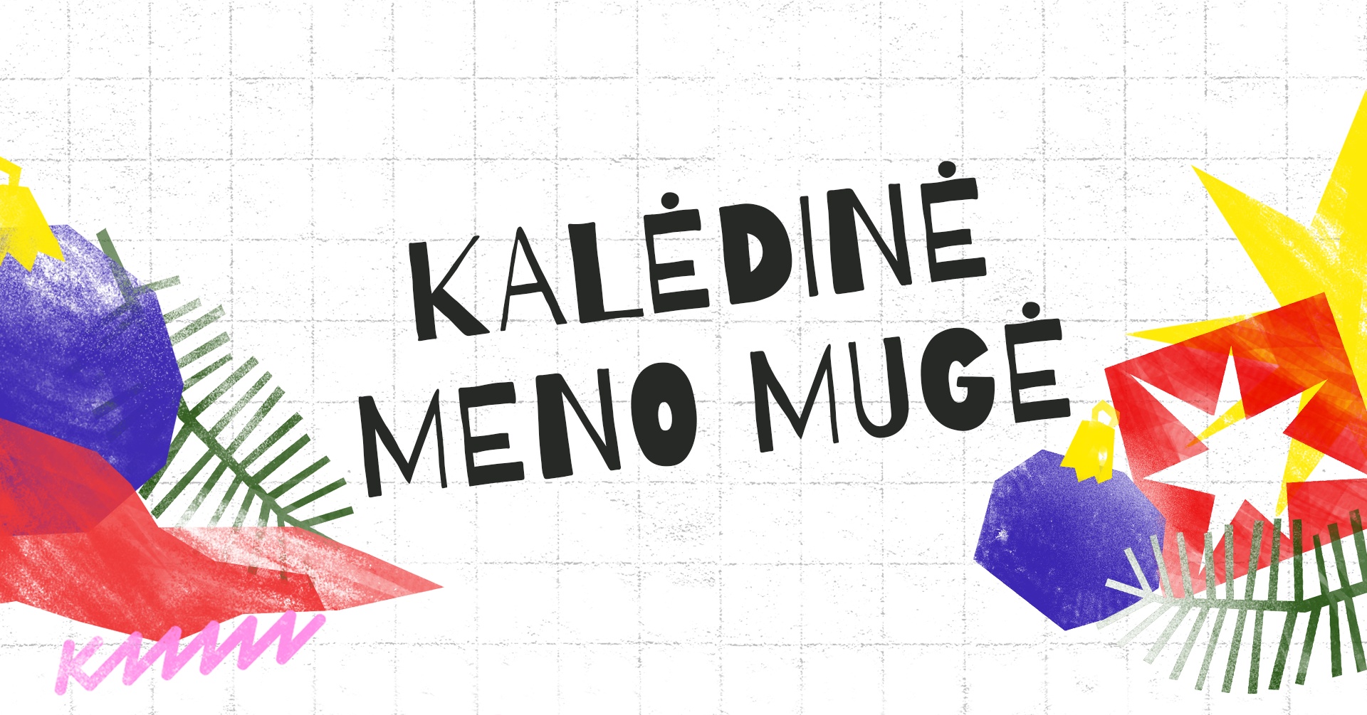 Kalėdinė meno mugė Kaune | Kauno menininkų namai