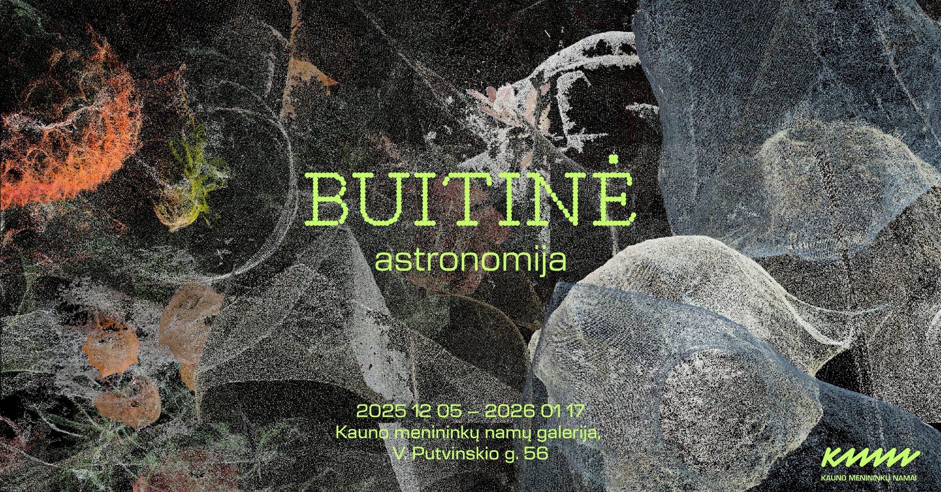 Paroda „Buitinė astronomija“ | Marija Jociūtė, Dalia Mikonytė, Lina Simutytė ir Adomas Žudys | Kauno menininkų namai