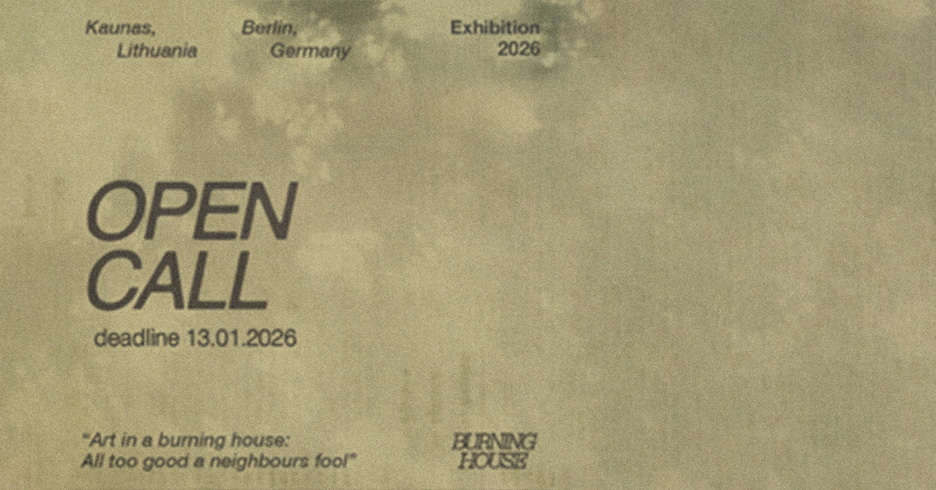 ATVIRAS KVIETIMAS Lietuvoje gyvenantiems menininkams „Art in a Burning House: All too good a neighbour's fool“ | Kauno menininkų namai