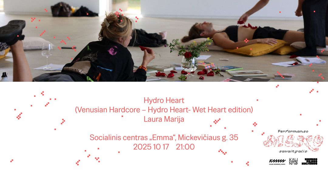 Hydro Heart ⑇ Laura Marija ⑇ Performanso meno savaitgalis | Kauno menininkų namai